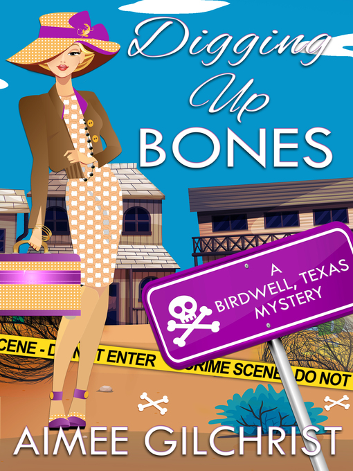 Title details for Digging Up Bones by Aimee Gilchrist - Available